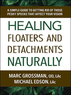 cover image of Healing Floaters and Detachments Naturally
